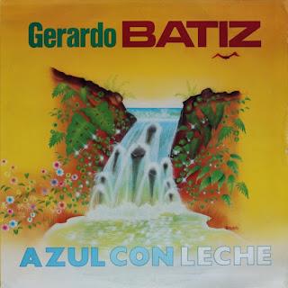 Gerardo Bátiz - Azul con Leche (1986)