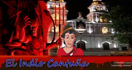 La leyenda del Indio Cantuña - Ecuador