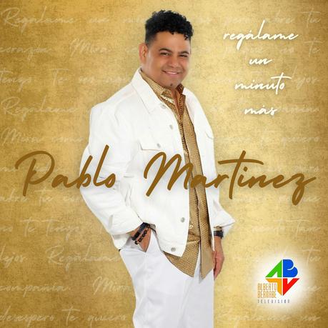 Pablo Martínez presenta su nuevo merengue: «Regálame Un Minuto Mas» wL1zBajjiCzrjMHBQEeZCN