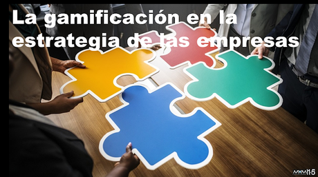La gamificación en la estrategia de las empresas