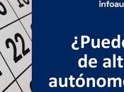 posible darse alta como autónomo días?