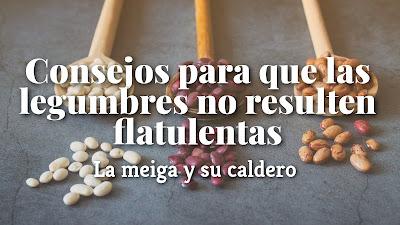 Consejos para que las legumbres no resulten flatulentas Consejos para que las legumbres no resulten flatulentas