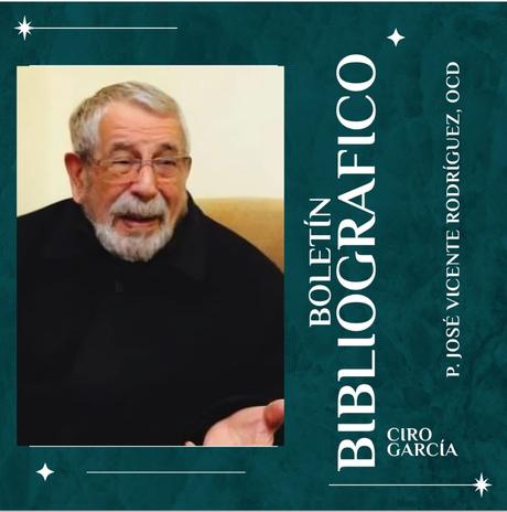 Boletín Bibliográfico del P. José Vicente Rodríguez, ocd. Boletín Bibliográfico del P. José Vicente Rodríguez, ocd.