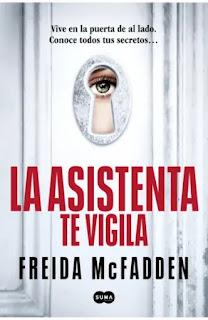 La asistenta te vigila. Freida McFadden La asistenta te vigila. Freida McFadden
