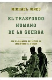 EL TRASFONDO HUMANO DE LA GUERRA, DE MICHAEL JONES.
