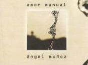 Libros sobre mesa: Amor manual, Ángel Muñoz Rodríguez