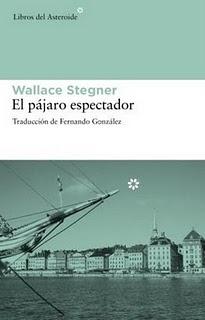 El pájaro espectador- Wallace Stenger