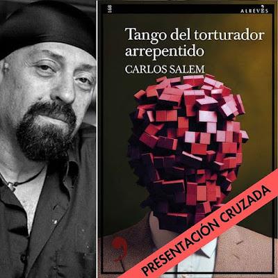 TANGO DEL TORTURADOR ARREPENTIDO - CARLOS SALEM