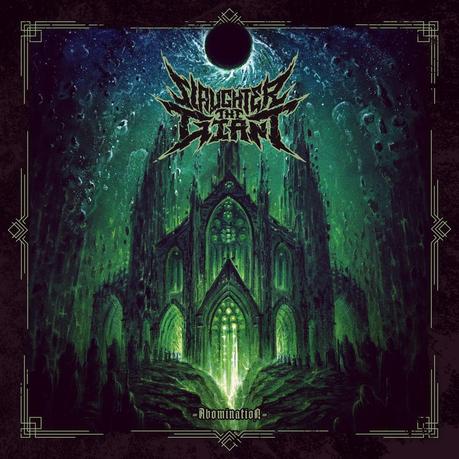 Slaughter the Giant Regresa con «Abomination», un Poderoso EP que Fusiona Black/Death Metal Melódico Slaughter the Giant Regresa con «Abomination», un Poderoso EP que Fusiona Black/Death Metal Melódico