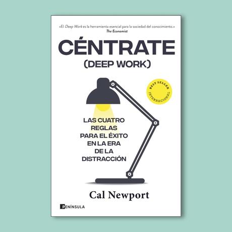 Céntrate (Deep Work) de Cal Newport