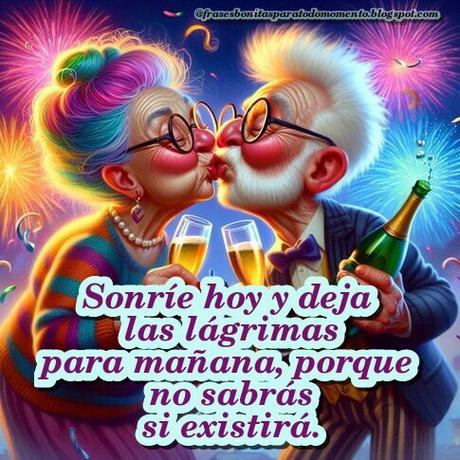 Sonríe hoy y deja las lágrimas para mañana, porque no sabrás si existirá.