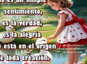 amor todo simple sentimiento, verdad, alegría está origen toda creación.