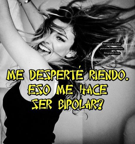 Me desperté riendo. ¿Eso me hace ser bipolar?