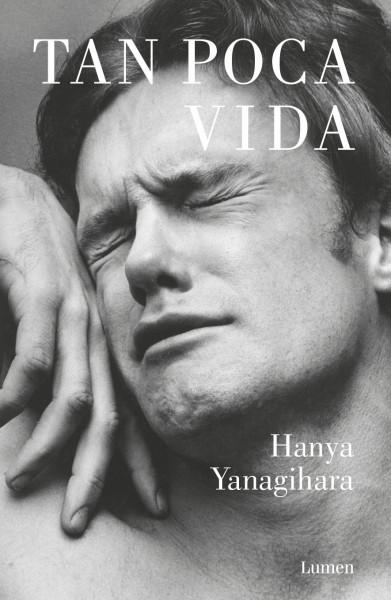 [Reseña] Tan poca vida - Hanya Yanagihara