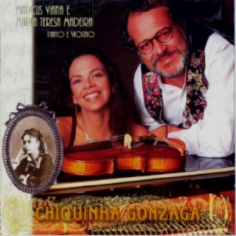 Marcus Viana & Maria Teresa Madeira - Chiquinha Gonzaga (1999)
