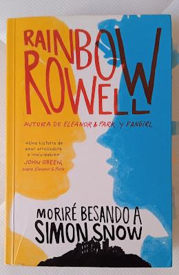 Trilogía Simon Snow, Libro I: Moriré besando a Simon Snow, de Rainbow Rowell