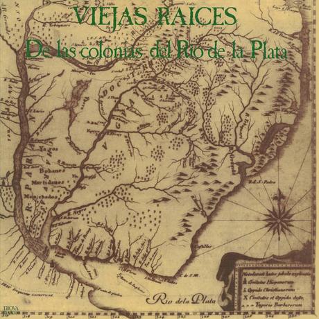 Viejas Raíces - De Las Colonias Del Río De La Plata (1976)