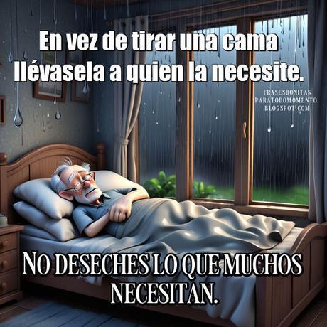 No deseches lo que muchos necesitan. En vez de tirar una cama llévasela a quien la necesite.