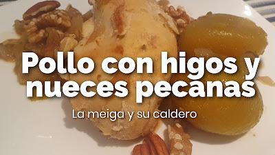 Pollo con higos y nueces pecanas Pollo con higos y nueces pecanas