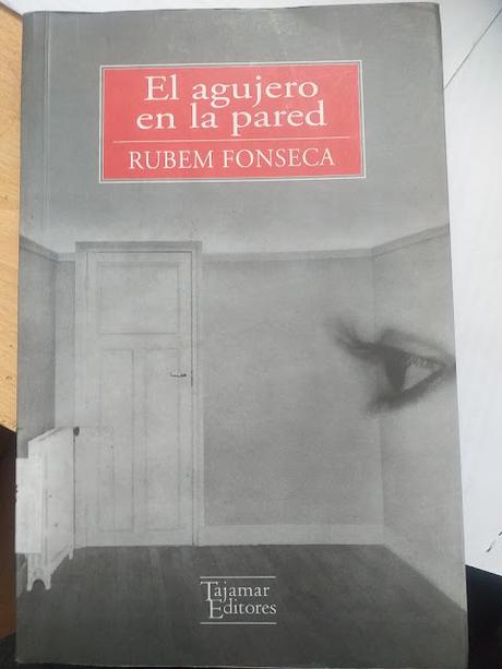 El agujero en la pared, de Rubem Fonseca