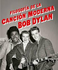 Filosofía de la canción moderna (Bob Dylan) Filosofía de la canción moderna (Bob Dylan)