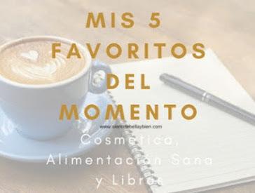 Mis 5 Favoritos del Momento en Cosmética, Vida Sana y Entretenimiento Mis 5 Favoritos del Momento en Cosmética, Vida Sana y Entretenimiento