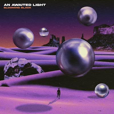 BLOOMING BLACK: 'AN AWAITED LIGHT' BLOOMING BLACK: 'AN AWAITED LIGHT'