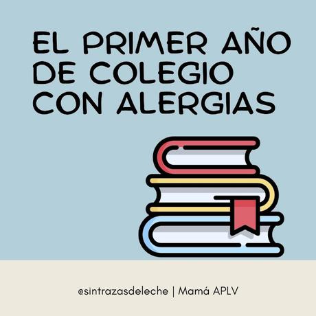 El Primer Año de Colegio con Alergias El Primer Año de Colegio con Alergias