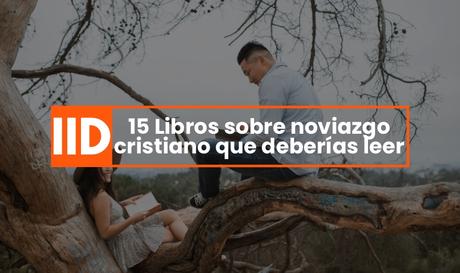 Libros cristianos sobre noviazgo cristiano