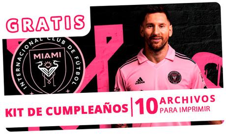 KIT de cumpleaÃ±os de PSG + Messi imprimible GRATIS.