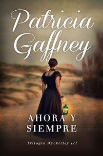 Ahora y siempre (Wyckerley 3)  de Patricia Gaffney
