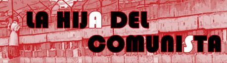LA HIJA DEL COMUNISTA