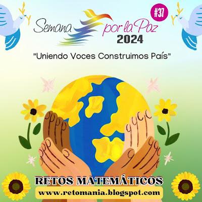 Paz, Semana por la Paz, Día de la Paz, Día Internacional de la Paz, Desafíos matemáticos, Problemas matemáticos, Retos matemáticos, Retos virales, Retos visuales, Problemas de Ingenio, Gimnasia matemática, Gimnasia cerebral