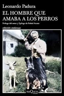 El hombre que amaba a los perros, por Leonardo Padura