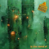 Maverick Persona avanzan Bite of Freedom como adelanto de su disco In the name of