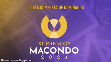 LISTA COMPLETA DE NOMINADOS A LOS PREMIOS MACONDO 2024