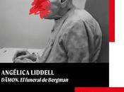 Angélica liddell, dämon, funeral bergman: resonancias alrededor muerte