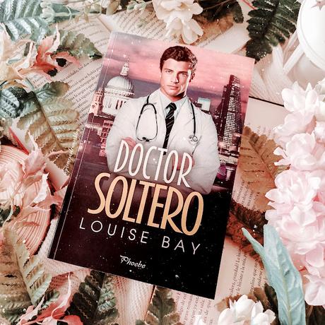 Reseña | Doctor soltero, Louise Bay