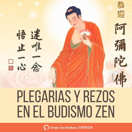 Las plegarias y rezos en el Budismo Zen. Conexión íntima con el Buda y el universo