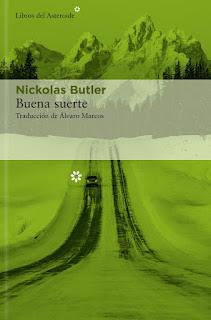Buena suerte. Nickolas Butler
