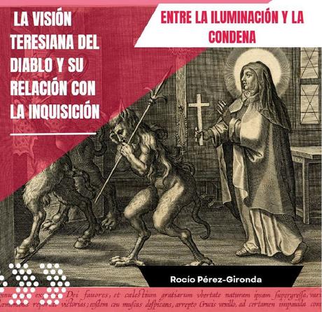 Teresa de Jesús, el demonio y la inquisición, temas de una tesis doctoral Teresa de Jesús, el demonio y la inquisición, temas de una tesis doctoral
