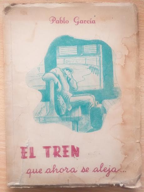 El tren que ahora se aleja..., de Pablo García