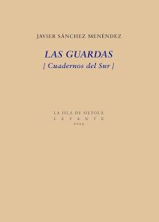 Javier Sánchez Menéndez. Las guardas