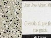 Cuéntalo tienes gracia, J.J. Alonso Millán