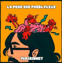 Parasidney estrenan Lo peor que pueda pasar