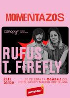 Concierto de Rufus T. Firefly en el Canopy Madrid dentro del ciclo Momentazos