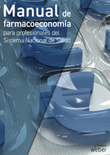 Manual de farmacoeconomía para profesionales del Sistema Nacional de Salud Manual de farmacoeconomía para profesionales del Sistema Nacional de Salud