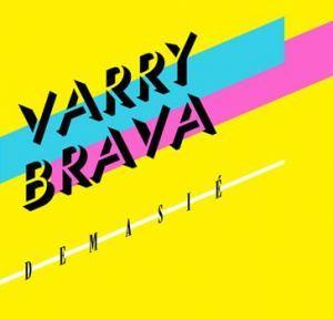 Varry Brava – Demasié