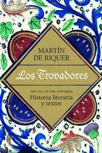 Martín de Riquer. Los trovadores