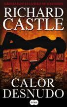 Calor Desnudo. Richard Castle.